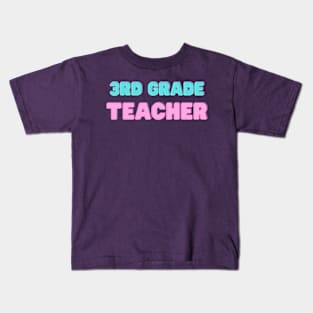 3rd Grade Teacher Tee Kids T-Shirt